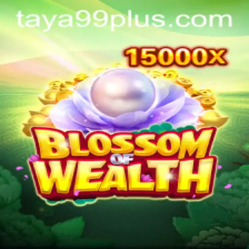 Exploring the Exciting World of BlossomofWealth on TAYA99.com