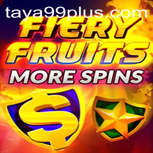 Exploring the Exciting World of FieryFruitsMoreSpins on TAYA99.com