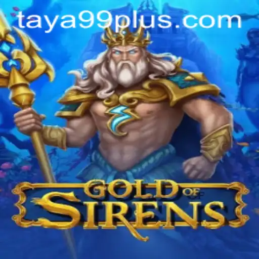 Exploring the Enchanting World of GoldofSirens and TAYA99.com